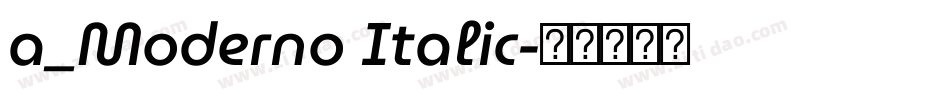 a_Moderno Italic字体转换